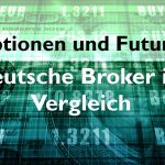 Optionen und Futures: Deutsche Broker im Vergleich